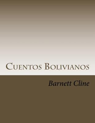 Cuentos Bolivianos: Memories of a Peace Corps Physician in Bolivia