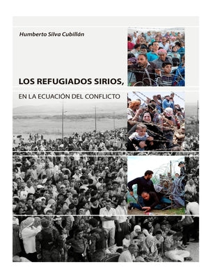 Los Refugiados Sirios: En la ecuación del conflicto