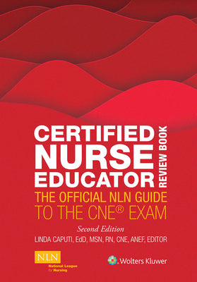 Certified Nurse Educator Review Book: The Official Nln Guide to the CNE Exam