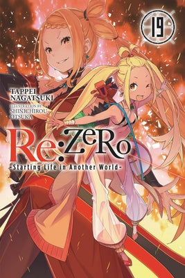 RE: Zero -Starting Life in Another World-, Vol. 19 (Light Novel)