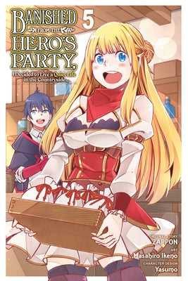 Banished from the Hero's Party, I Decided to Live a Quiet Life in the Countryside, Vol. 5 (Manga): Volume 5