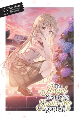 The Angel Next Door Spoils Me Rotten, Vol. 5.5 (Light Novel)