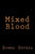 Mixed Blood