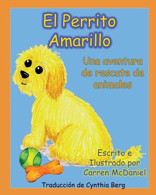 El Perrito Amarillo: Una aventura de rescate de animales