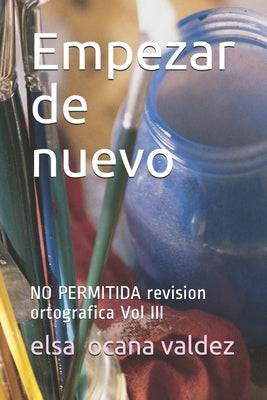 Empesar de nuevo: NO PERMITIDA revision ortografica Vol III