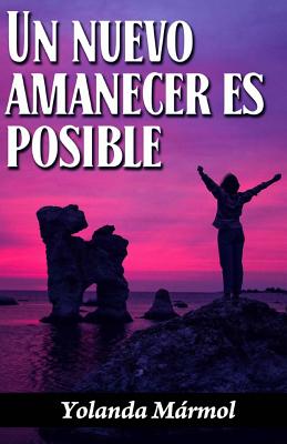 Un Nuevo Amanecer Es Posible