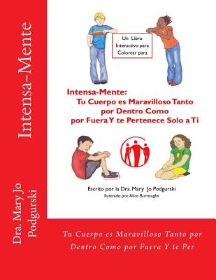 Intensa-Mente: Tu Cuerpo es Maravilloso Tanto por Dentro Como por Fuera Y te Per