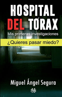 Hospital del Tórax: Mis primeras investigaciones