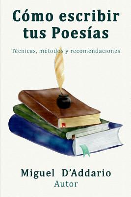 Como escribir tus poesías: Técnicas, mètodos y recomendaciones