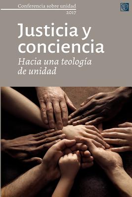 Justicia Y Conciencia: Conferencia Sobre Unidad