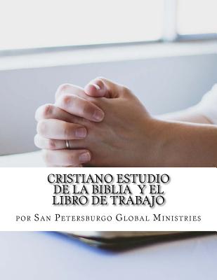 Cristiano Estudio de la Biblia y el Libro de trabajo: por San Petersburgo Global Ministries