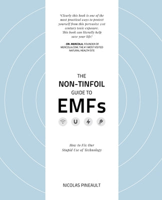 The Non-Tinfoil Guide to EMFs: How to Fix Our Stupid Use of Technology