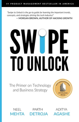 Swipe to Unlock: The Primer on Technology and Business Strategy