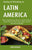 Eating & Drinking in Latin America: Menu Translator for Mexico, Central America, South America, Cuba, Puerto Rico, and the Dominican Republic