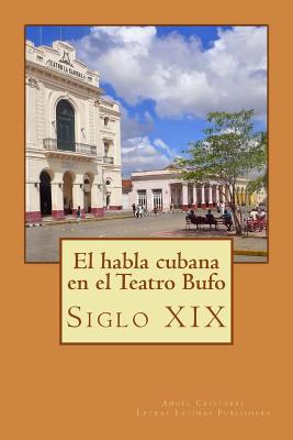 La lengua cubana en el teatro bufo: Siglo XIX