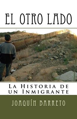 El Otro Lado: La Historia de un Inmigrante