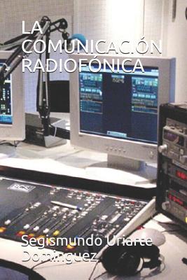 La Comunicación Radiofónica