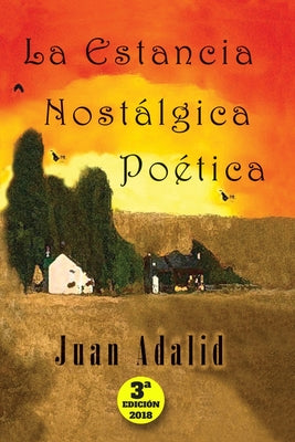 La Estancia Nostálgica Poética 3a Edición 2018: Poemarios Eternos