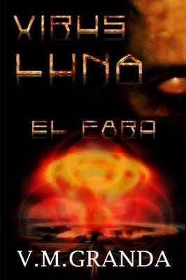 Virus Luna. El Faro: Tercera entrega de Virus Luna.