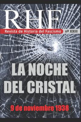 RHF - Revista de Historia del Fascismo: La Noche del Cristal - 9 de Noviembre 1938