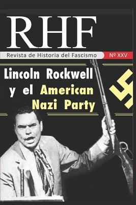 RHF - Revista de Historia del Fascismo: Lincoln Rockwell y el American Nazi Party