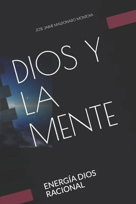 Dios Y La Mente: Energía Dios Racional