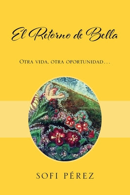 El Retorno de Bella: Otra vida, otra oportunidad...