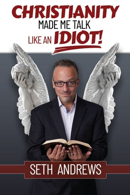 Christianity Made Me Talk Like an Idiot