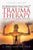 Forward-Facing(R) Trauma Therapy - Second Edition: Healing the Moral Wound