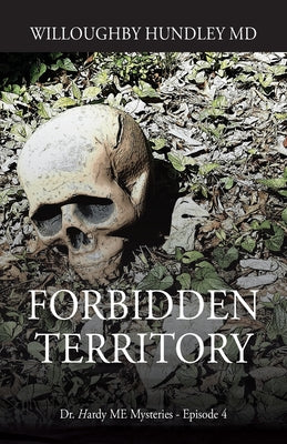 Forbidden Territory: Dr. Hardy ME Mysteries - Episode 4