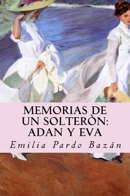 Memorias de un solteròn: Adan y Eva