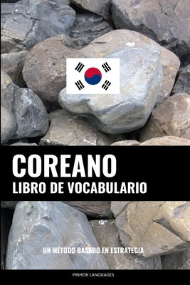 Libro de Vocabulario Coreano: Un Método Basado en Estrategia