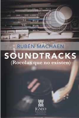 Soundtracks (rocolas que no existen)