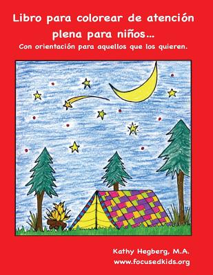 Libro para colorear de atención plena para niños.: Con orientación para aquellos que los quieren.