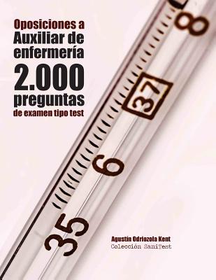 Oposiciones a Auxiliar de Enfermería. 2.000 preguntas de examen tipo test: Preguntas resueltas