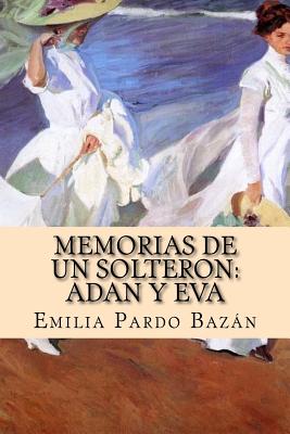 Memorias de Un Solteron: Adan Y Eva