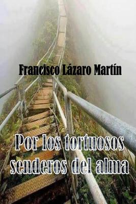 Por los tortuosos senderos del alma