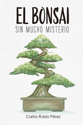 El bonsai: Sin mucho misterio