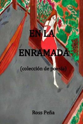 En La Enramada: (coleccion de poesia)