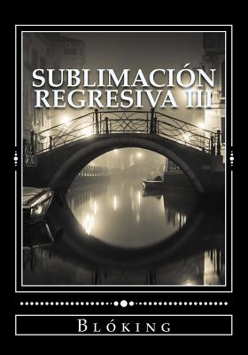 Sublimación regresiva III