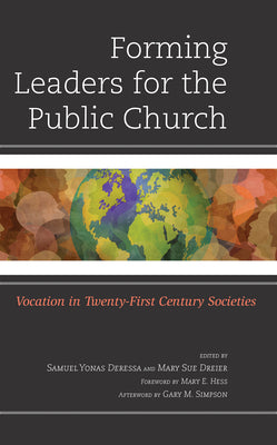 Forming Leaders for the Public Church: Vocation in Twenty-First Century Societies