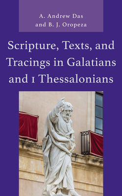 Scripture, Texts, and Tracings in Galatians and 1 Thessalonians