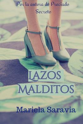 Lazos malditos (romance historico, identidad de genero): Una historia de integración, revolución y profundo sentido humano.