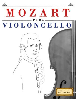 Mozart Para Violoncello: 10 Piezas F