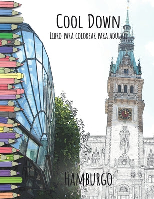 Cool Down - Libro para colorear para adultos: Hamburgo