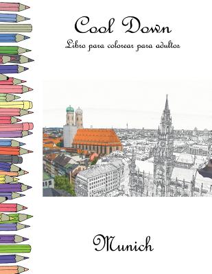 Cool Down - Libro para colorear para adultos: Munich