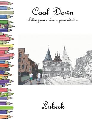 Cool Down - Libro para colorear para adultos: Lubeck