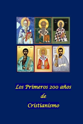 Los Primeros 200 años de Cristianismo