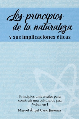 Los Principios de la Naturaleza: y sus implicaciones eticas