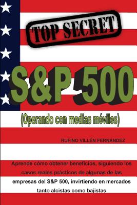 Top Secret: S&P 500 (Operando con medias móviles)